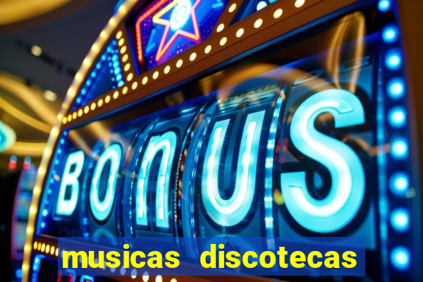 musicas discotecas anos 90